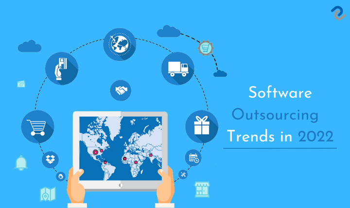 Software Outsourcing Trends 2022