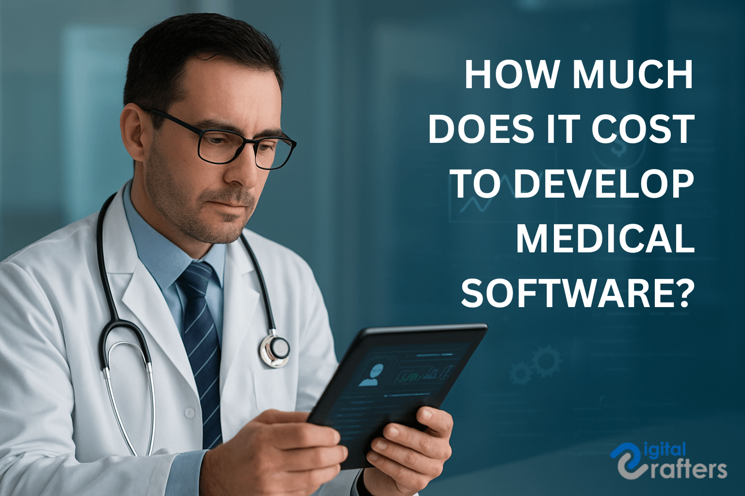 How Much Does It Cost to Develop Medical Software